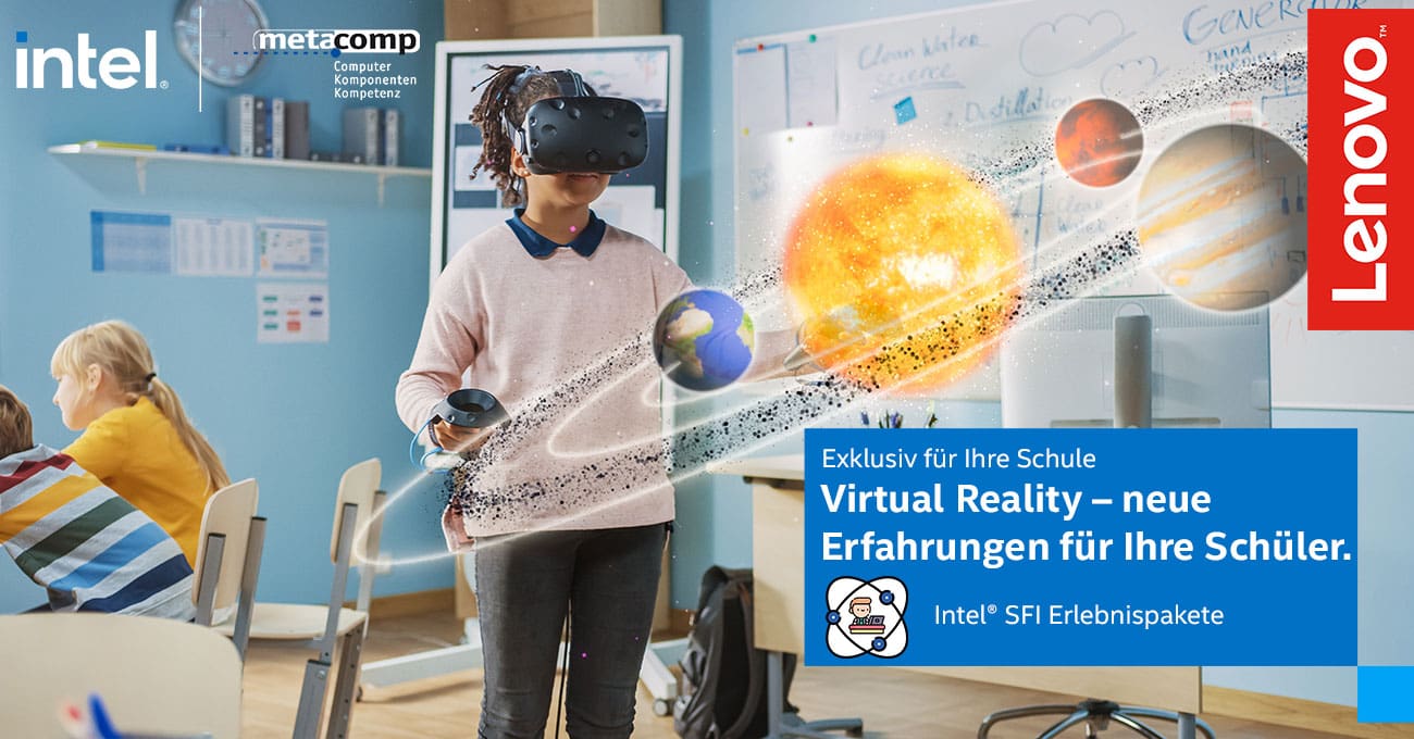 Intel SFI Erlebnispakete: Virtual Reality – neue Erfahrungen für Ihre Schüler.